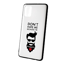 Чехол накладка для SAMSUNG Galaxy A51 (SM-A515), силикон, рисунок DON'T HATE MI BECAUSE I'M.