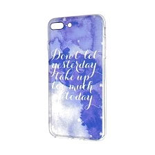 Чехол накладка для APPLE iPhone 7 Plus, 8 Plus, силикон, рисунок Dont let yesterday.