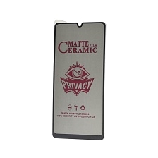 Защитное стекло Ceramic, Антишпион для SAMSUNG Galaxy A32 4G (SM-A325F), матовое, цвет окантовки черный Защитное стекло Ceramic, Антишпион для SAMSUNG Galaxy A32 4G (SM-A325F), матовое, цвет окантовки черный